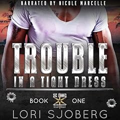 Trouble in a Tight Dress Audiobook By Lori Sjoberg cover art