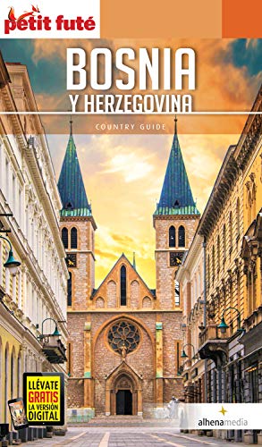 Bosnia y Herzegovina (Petit Futé) (Spanish Edition)