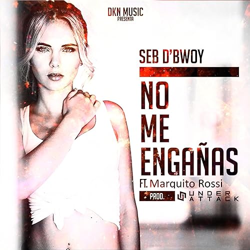 Écouter No me engañas par Seb D sur Amazon Music Unlimited