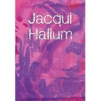 Jacqui Hallum - Workings and Showings