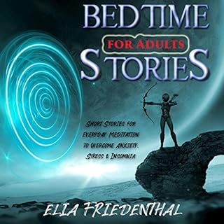 Bedtime Stories for Adults Audiobook By Elia Friedenthal cover art