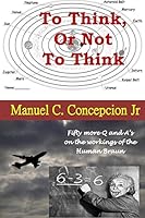 To Think Or Not To Think: 1503336514 Book Cover