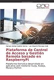  Plataforma de Control de Acceso y Gestión Remota basado en RaspberryPi: Plataforma Domotica desarrollado en aplicativo web mediante Vuejs, NodeJs, Mysql y Python