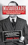  Masquerade: The Incredible True Story of How George Soros\' Father Outsmarted the Gestapo (English Edition)