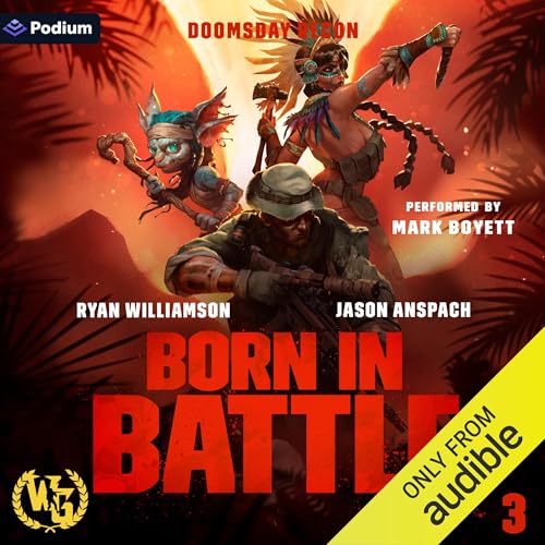 Born in Battle - Jason Anspach, Ryan Williamson episode artwork