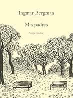 Mis padres: Trilogía familiar (NARRATIVA)