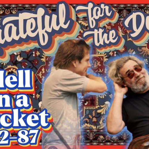 Grateful for the Dead | Hell in a Bucket