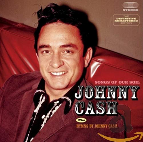 Songs Of Our Soil / Hymns By Johnny Cash 6 Bonus Tracks