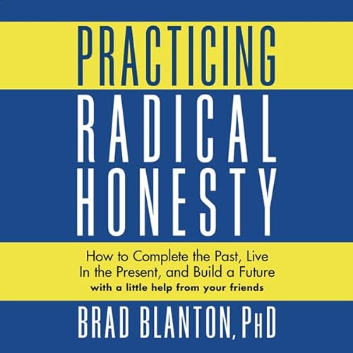 Practicing Radical Honesty Audiolivro Por Dr. Brad Blanton capa