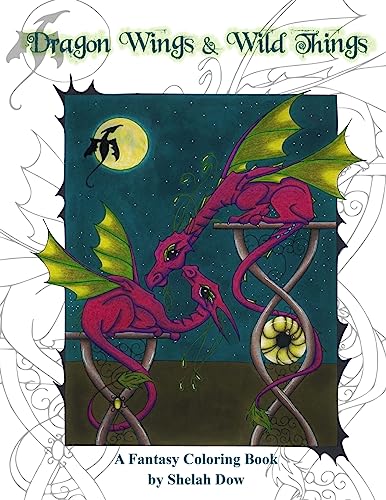 Dragon Wings and Wild Things: A Fantasy Coloring Book