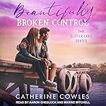 Cover of Beautifully Broken Control