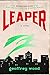 Leaper: The Misadventures of a Not-Necessarily-Super Hero