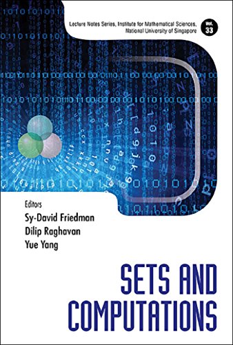 Sets And Computations (Lecture Notes Series, Institute For Mathematical Sciences, National University Of Singapore Book 33) (English Edition)
