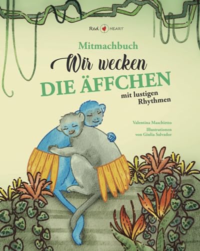  Mitmachbuch Wir wecken die Äffchen mit lustigen Rhythmen: Lustiges Kinderbuch