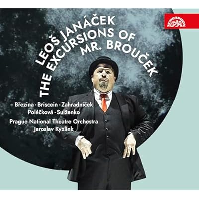 Leos Janacek The Excursions of Mr Broucek