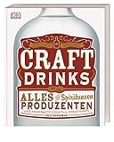 Craft Drinks: Alles über Spirituosen, Produzenten und angesagte Cocktail-Kreationen