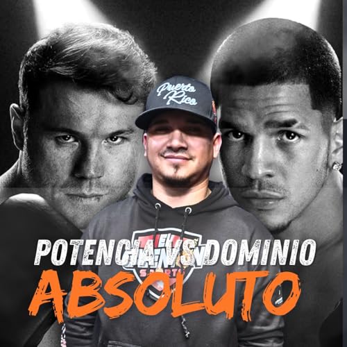 Canelo vs Berlanga: &iquest;Potencia Emergente o Dominio Absoluto? | Bernie Sin Filtro