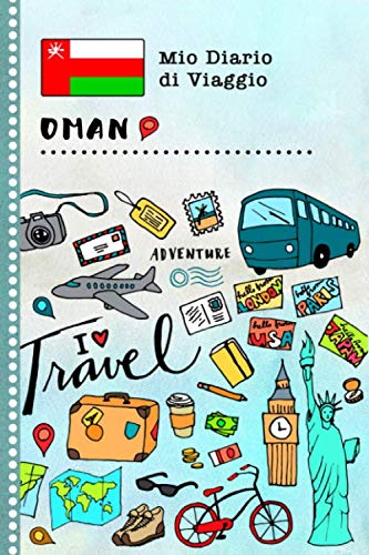 Oman Diario di Viaggio: Libro Interattivo Per Bambini per Scrivere, Disegnare, Ricordi, Quaderno da Disegno, Giornalino, Agenda Avventure – Attività per Viaggi e Vacanze Viaggiatore