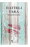 Hatırlı Yara - Mukadder Gemici 