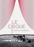 Le Cirque [Édition Simple Version restaurée]