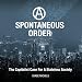 A Spontaneous Order: The Capitalist Case for a Stateless Society