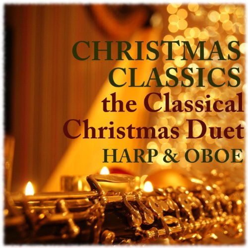 Christmas Classics With Harp and Oboe von Classical Christmas Harp and