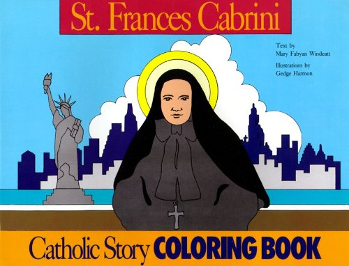St. Frances Cabrini Coloring Book: A Catholic Story Coloring Book ...