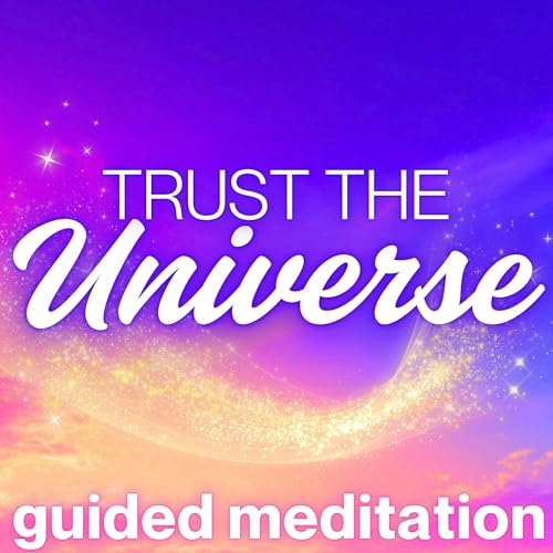 Let Go & Trust the Universe | Guided Meditation for Positive Energy and Inner Peace