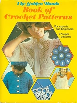 Hardcover THE GOLDEN HANDS BOOK OF CROCHET PATTERNS. Book