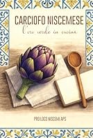 Carciofo Niscemese - l'oro verde in cucina (Italian Edition) B0F6F9ZRPZ Book Cover