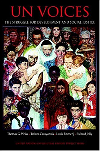 UN Voices: The Struggle for Development and Social Justice (United Nations Intellectual History Proj UN Voices: The Struggle for Development and Social Justice (United Nations Intellectual History Proj