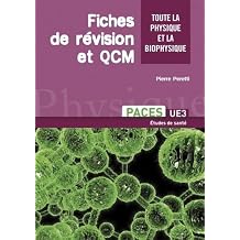 Toute la physique et la biophysique des etudes de sante Fiches de revision et QCM