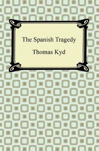 The Spanish Tragedy (English Edition)