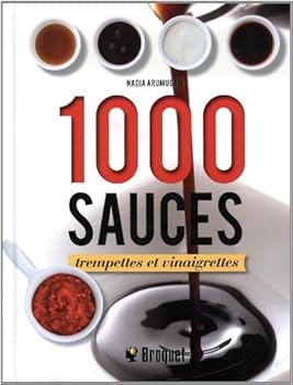Hardcover 1000 Sauces, Trempettes et Vinaigrettes [French] Book