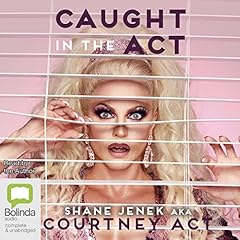 Caught in the Act Audiolibro Por Shane Jenek arte de portada