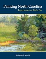 Painting North Carolina: Impressions en Plein Air 0982115202 Book Cover