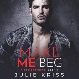 Make Me Beg Audiolibro Por Julie Kriss arte de portada