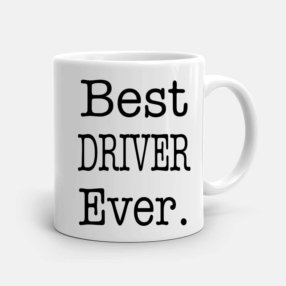 Best Driver Ever 11oz Ceramic Coffee Tea Novelty Mug for Friends Family Birthday Christmas Secret Santa Present Gift.