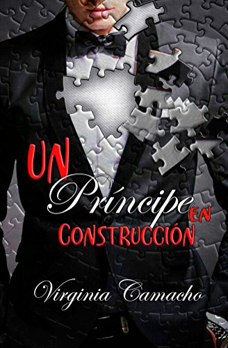 Un principe en construccion (Saga principes nº 1) (Spanish Edition)