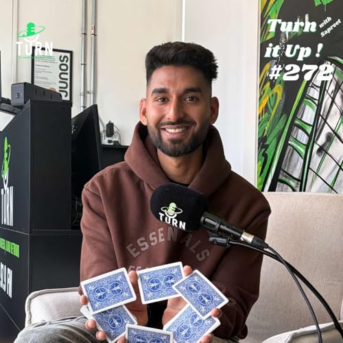 #272 TURNing it up with Anmol Magic