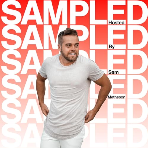 Sampled By Sam Matheson Podcast Por Sam Matheson arte de portada