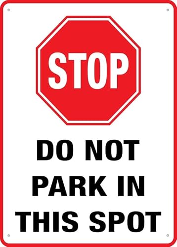 Do Not Park In This Spot Sign for House, Door, Office & Business Yard - 12"x8" Rust-Free Metal Aluminum, Pre-Drilled Holes, Weatherproof