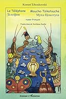 Le Téléphone Mouche-Tsikatouche: Bilingue russe - français (French Edition) 2296140211 Book Cover