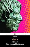 Sobre a ira / Sobre a tranquilidade da alma