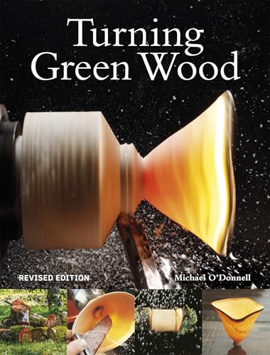 Turning Green Wood: An inspiring introduction to the art of