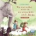 Wir sind nachher wieder da, wir müssen kurz nach Afrika - Das Hörspiel: 1 CD
