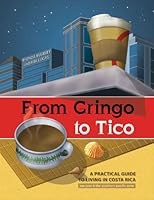 From Gringo To Tico book 097385443X Book Cover