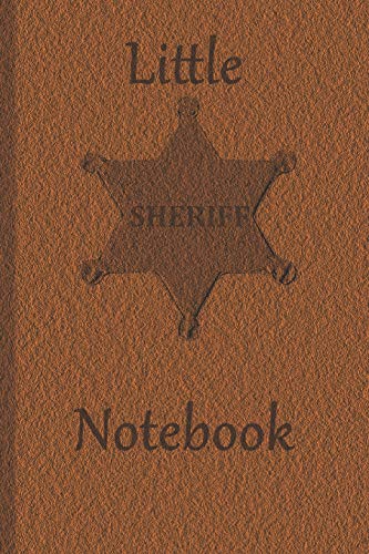 Little Sheriff Notebook: Lined Paper Journal for Kids That Love the Wild West (Make Believe Time)