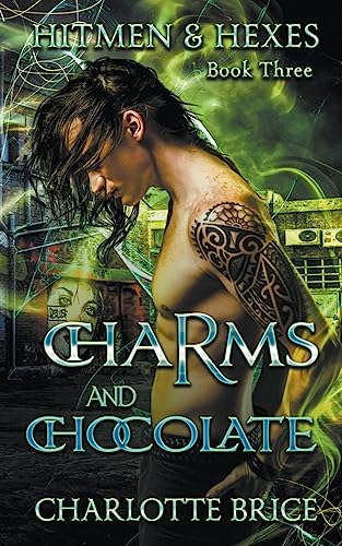 Charms and Chocolate (Hitmen and Hexes)