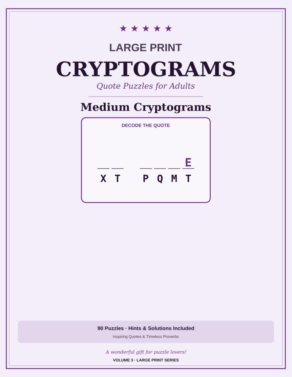 Large Print Cryptograms for Adults & Seniors: 90 Medium Quote Puzzles with Hints & Solutions | Decode Famous Sayings & Proverbs | Brain Games for Adults | Volume 3